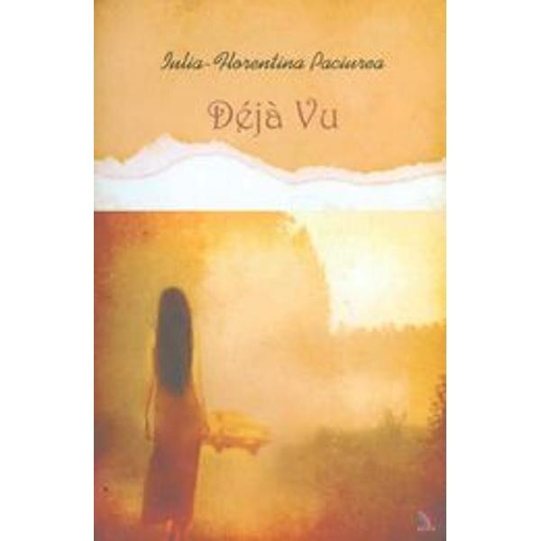 Deja Vu - Iulia-Florentina Paciurea