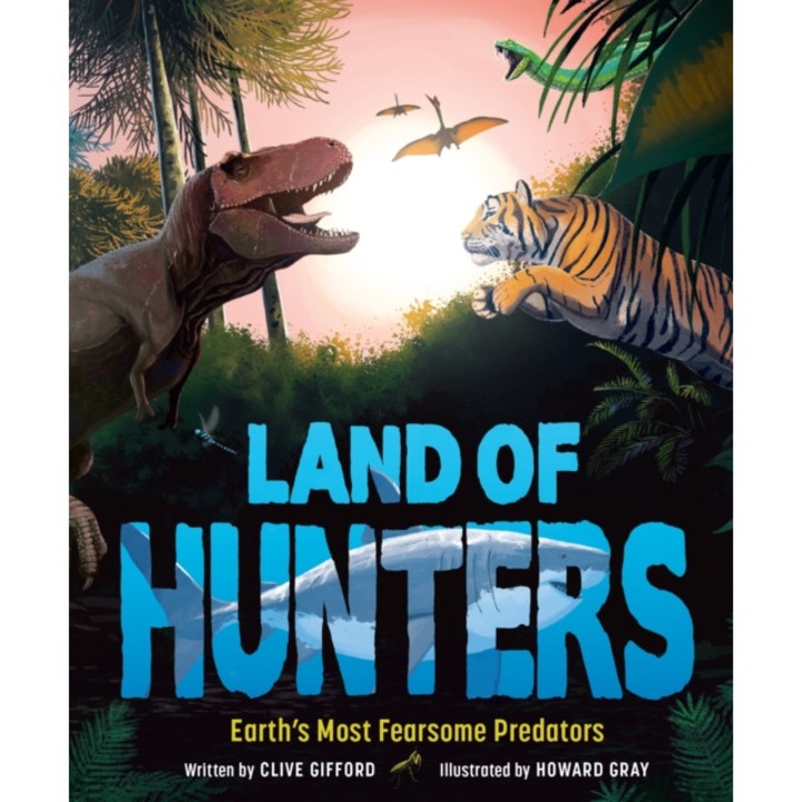 Land Of Hunters - Clive Gifford