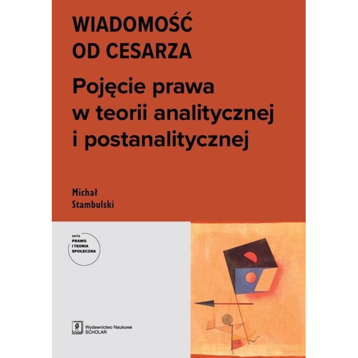 Wiadomosc od cesarza, Pojęcie prawa w teorii analitycznej i postanalitycznej, Michal Stambulski, 2023