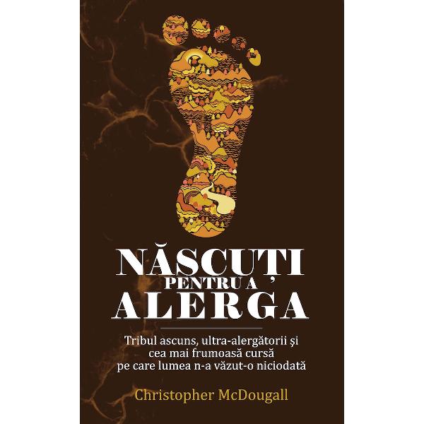 Nascuti pentru a alerga - Christopher Mcdougall