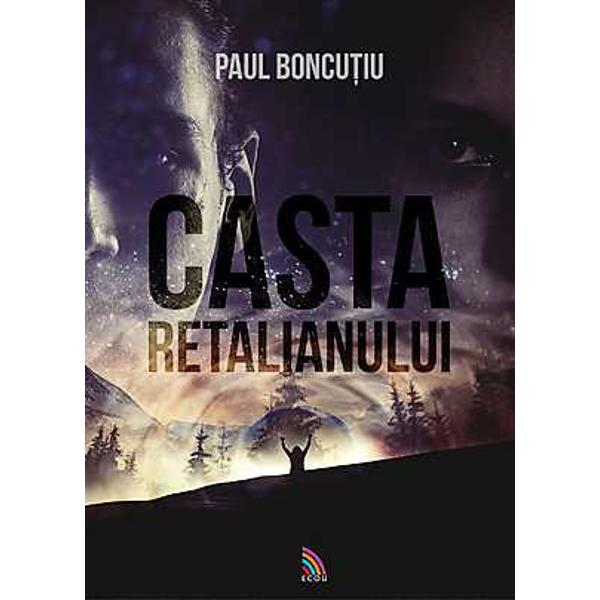 Casta Retalianului - Paul Boncutiu