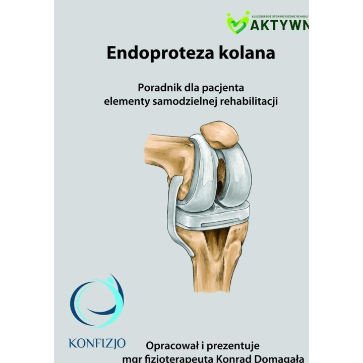 Endoproteza kolana, Konfizjo, ghid pentru pacient, 60 pagini, suport recuperare