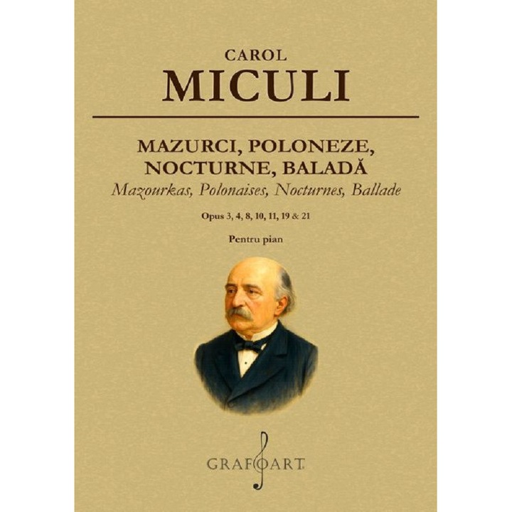 Mazurci, Poloneze, Nocturne, Balada. Opus 3, 4, 8, 10, 11, 19, 21 Pentru Pian - Carol Miculi