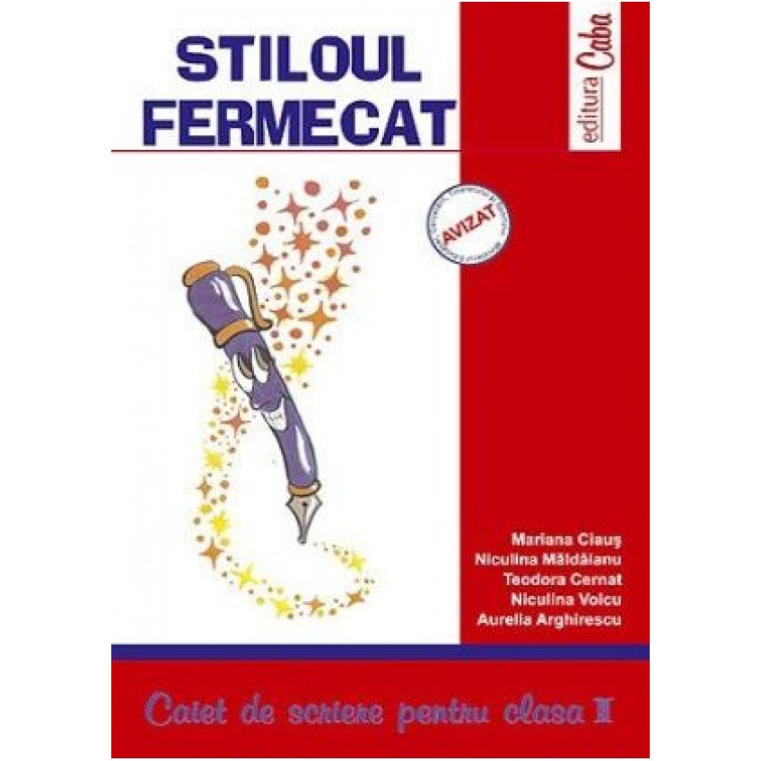 Stiloul fermecat caiet de scriere pentru clasa I