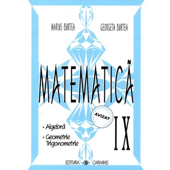 Matematica. Clasa a IX-a. Culegere in sprijinul manualelor alternative Matematica. Clasa a IX-a. Culegere in sprijinul manualelor alternative