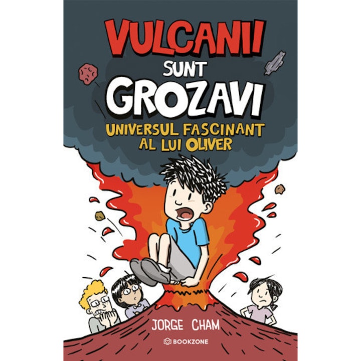 Universul fascinant al lui Oliver: Vulcanii sunt grozavi