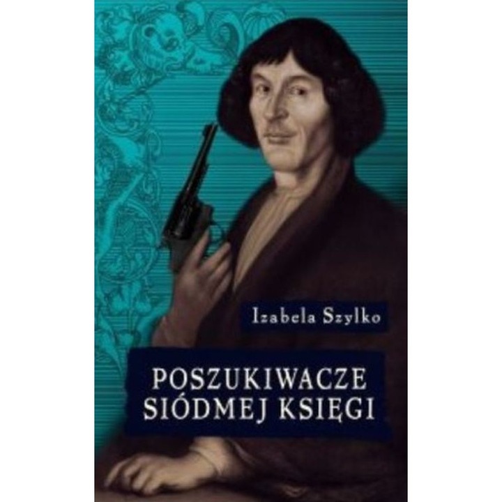 A hetedik könyv keresői, Izabela Szylko, 2023, 348 oldal, Füles puhatáblás, Studio O'Rety