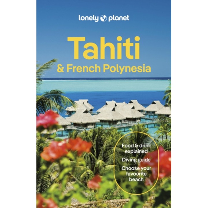 Lonely Planet Tahiti & French Polynesia - Lonely Planet