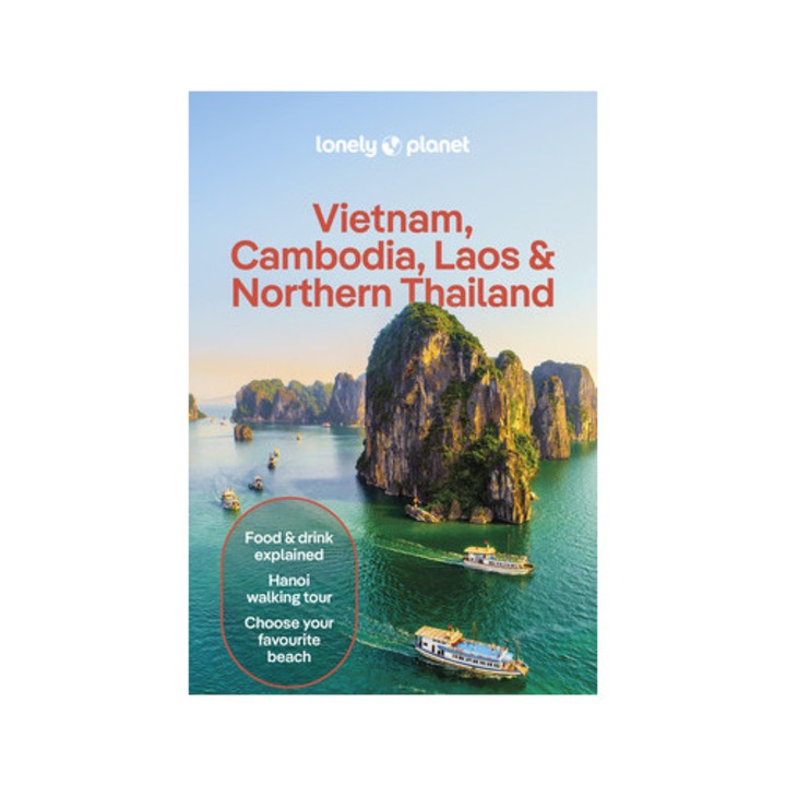 Lonely Planet Vietnam, Cambodia, Laos & Northern Thailand - Lonely Planet