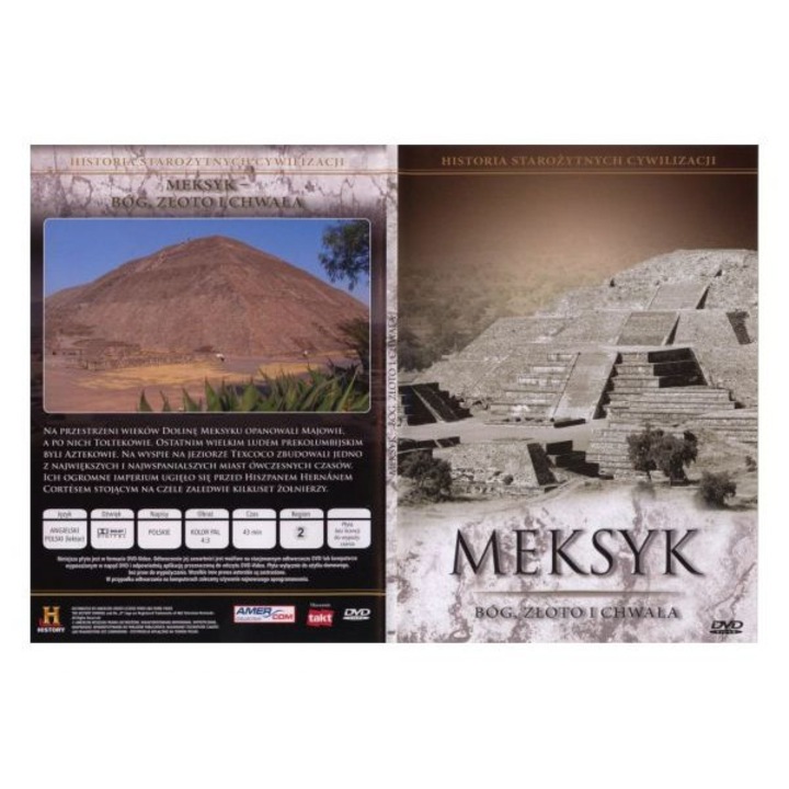 Historia Starożytnych Cywilizacji: Meksyk - Bóg, Złoto i Chwała [DVD]