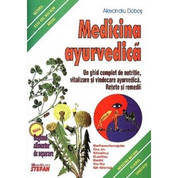 Medicina Ayurvedica - A.Dobos Medicina Ayurvedica - A.Dobos