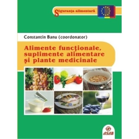 Alimente functionale, suplimente alimentare si plante medicinale ...