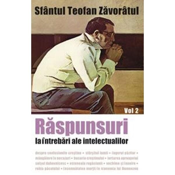 Raspunsuri intelectuali 2 - Teofan Zavoratul