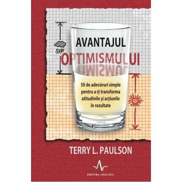 Avantajul optimismului - Terry L. Paulson