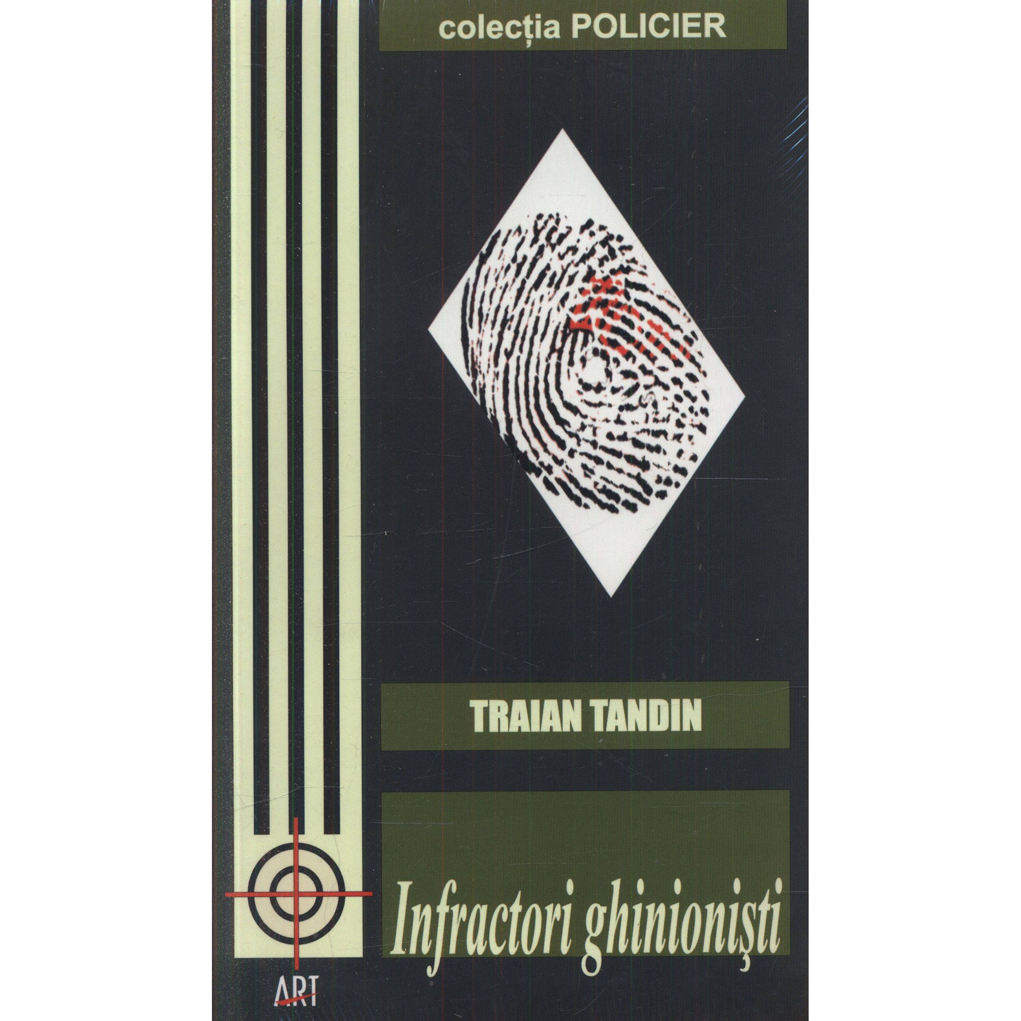 Infractori ghinionisti - Traian Tandin