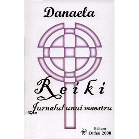 Reiki Jurnalul Unui Maestru Danaela Emag Ro