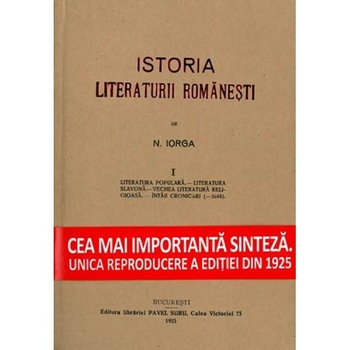 Istoria literaturii romanesti 3 vol. - N. Iorga Istoria literaturii romanesti 3 vol. - N. Iorga