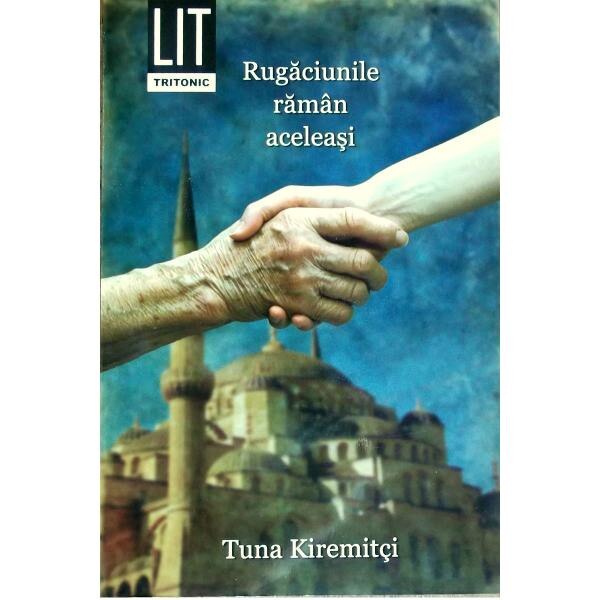 Rugaciunile raman aceleasi - Tuna Kiremitci