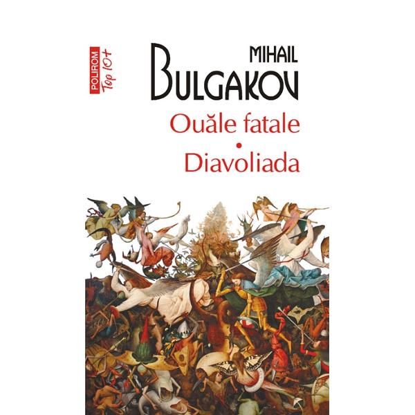 Ouale fatale. Diavoliada - Mihail Bulgakov