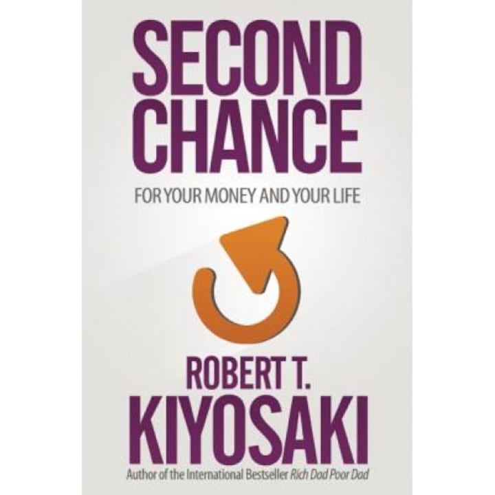 Second Chance: For Your Money, Your Life and Our World - Robert T. Kiyosaki (Author)