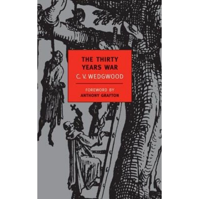 The Thirty Years War, C. V. Wedgwood