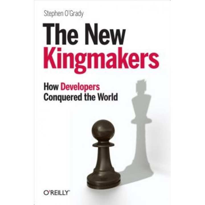 The New Kingmakers - Stephen O'Grady (Author)