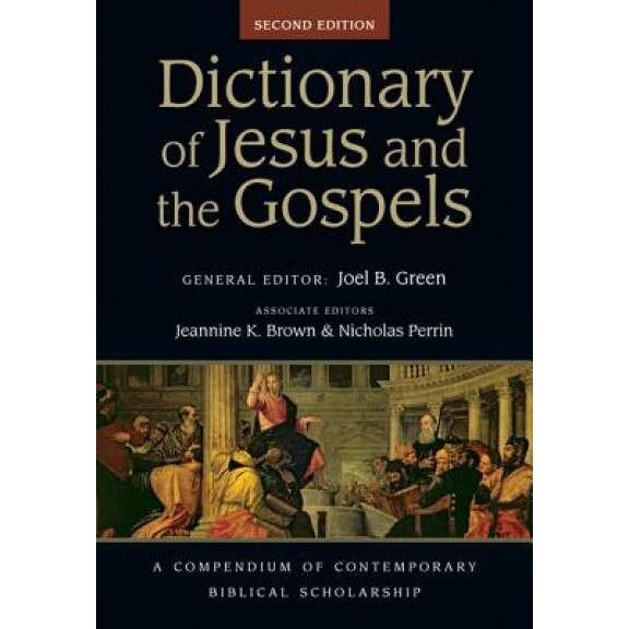 Dictionary of Jesus and the Gospels, Joel B. Green (Editor)
