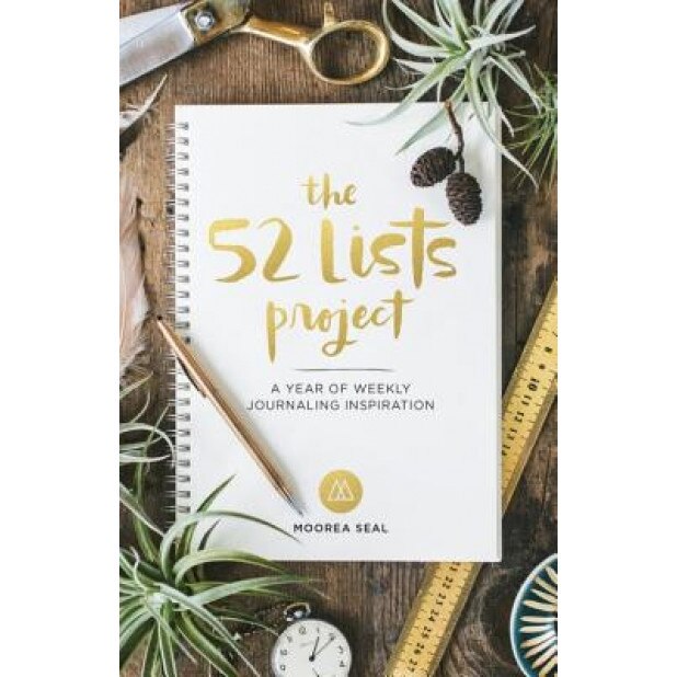 The 52 Lists Project: A Year of Weekly Journaling Inspiration, Moorea Seal (Author)