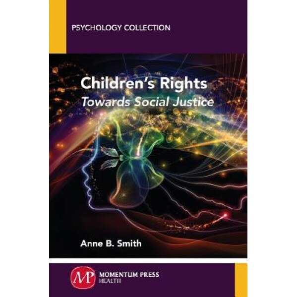 Children's Rights: Towards Social Justice - Anne B. Smith (Author)