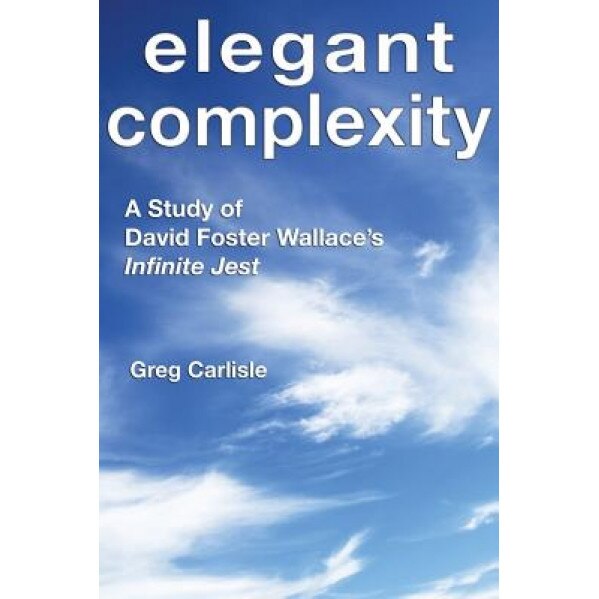 Elegant Complexity, Carlisle Greg (Author)