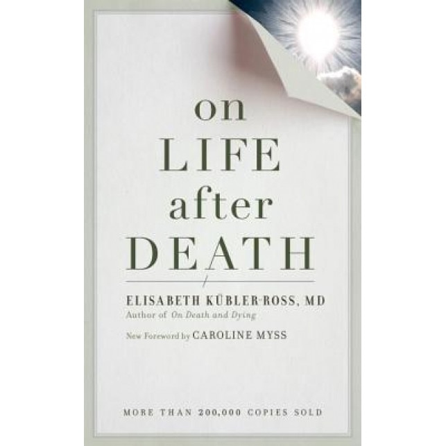 On Life After Death, Elizabeth Kubler-Ross