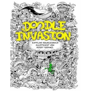 Doodle Invasion: Zifflins Kolorierbuch, Zifflin (Author) Doodle Invasion: Zifflins Kolorierbuch, Zifflin (Author)