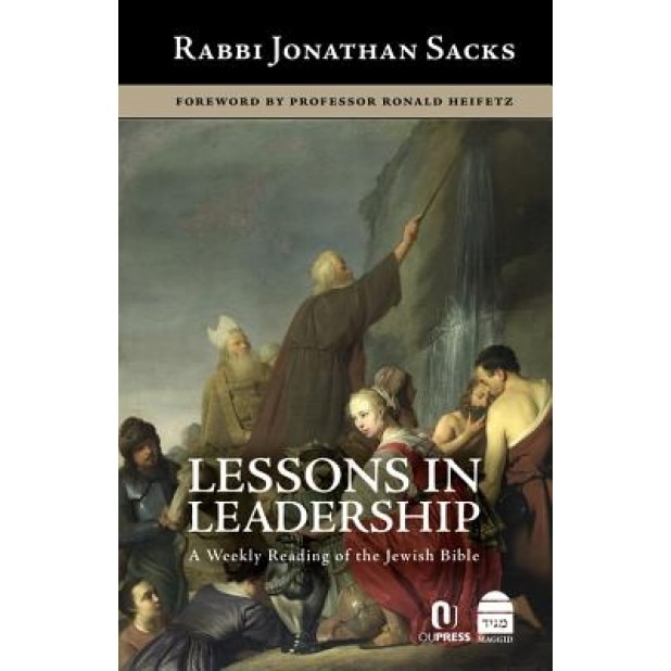 Lessons in Leadership: A Weekly Reading of the Jewish Bible, Jonathan Sacks (Author)