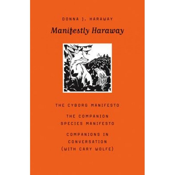 Manifestly Haraway, Donna J. Haraway (Author)