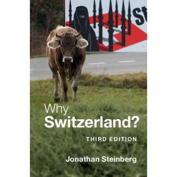 Why Switzerland?, Jonathan Steinberg (Author)