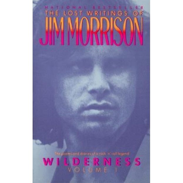Wilderness: The Lost Writings of Jim Morrison, Jim Morrison