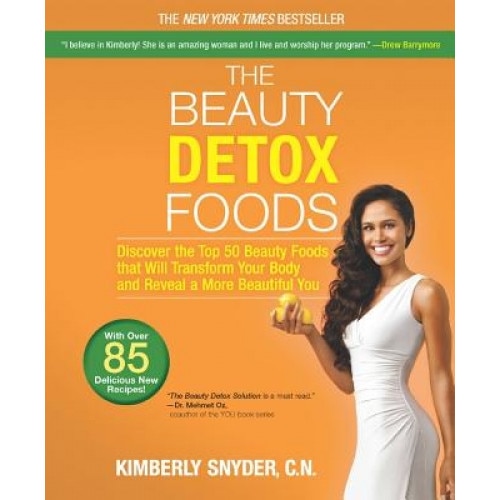 The Beauty Detox Foods, Kimberly Snyder (Author)