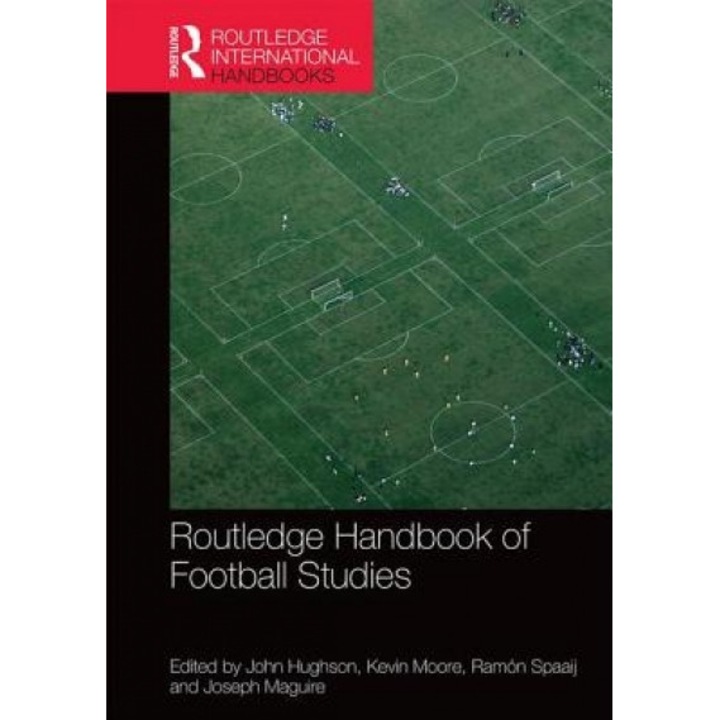 Routledge Handbook of Football Studies, John Hughson (Editor)