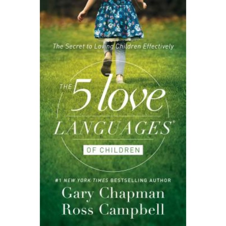 The 5 Love Languages of Children: The Secret to Loving Children Effectively, Gary Chapman (Author)