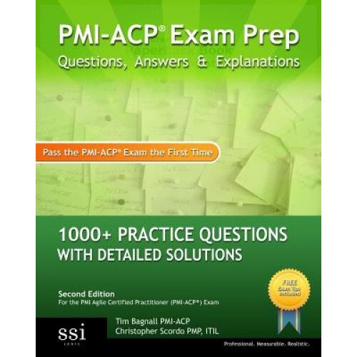 PMI-Acp Exam Prep: 1000] PMI-Acp Practice Questions with Detailed Solutions, MR Tim Bagnall (Author)