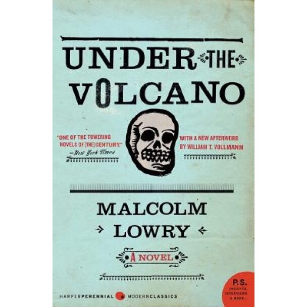 Under the Volcano, Malcolm Lowry