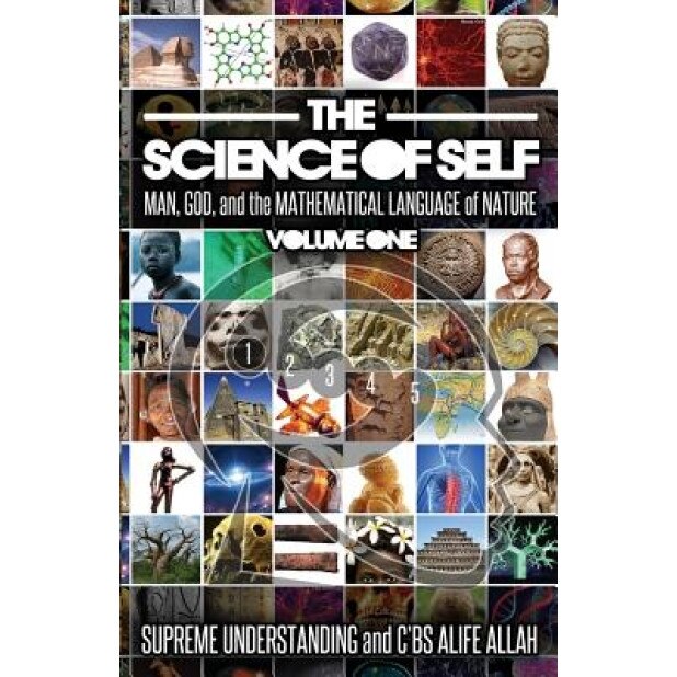 The Science of Self: Man, God, and the Mathematical Language of Nature, Supreme Understanding (Author)