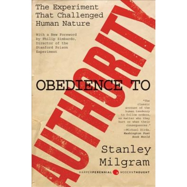 Obedience to Authority: An Experimental View - Stanley Milgram