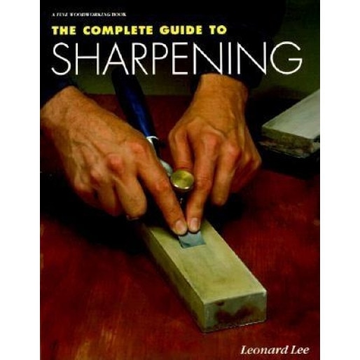 Complete Guide to Sharpening, Leonard Lee
