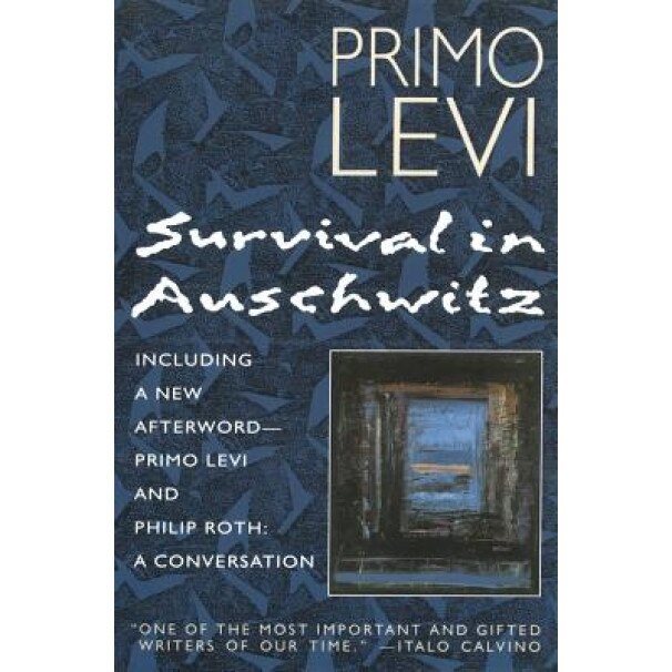 Survival in Auschwitz: The Nazi Assault on Humanity, Primo Levi