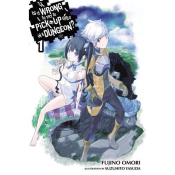 Is It Wrong to Try to Pick Up Girls in a Dungeon?, Volume 1, Fujino Omori (Author) Is It Wrong to Try to Pick Up Girls in a Dungeon?, Volume 1, Fujino Omori (Author)