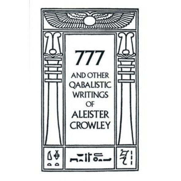 777 and Other Qabalistic Writings of Aleister Crowley - Aleister Crowley