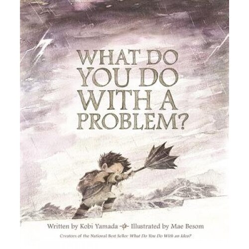 What Do You Do with a Problem?, Kobi Yamada (Author)