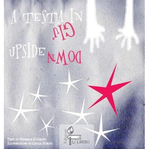 A Testa in Giu': Upside Down, Federica Cozzani (Author)