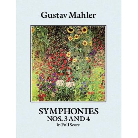 Symphonies Nos. 3 and 4 in Full Score, Gustav Mahler